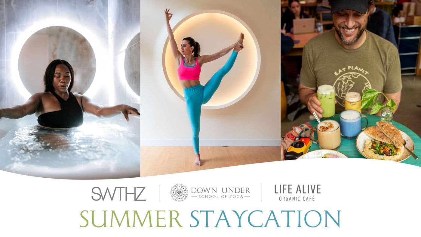 Down Under Yoga, Life Alive, and SweatHouz—three local wellness brands behind the Summer Staycation Package.