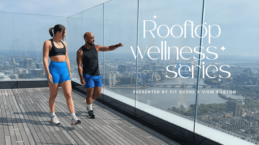 The Rooftop Wellness Series presented by Fit Scene and View Boston