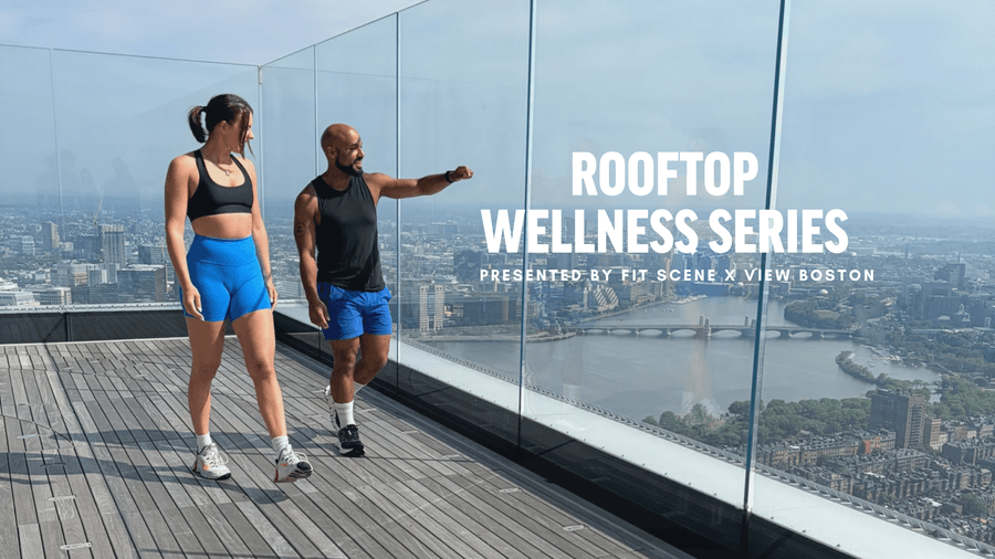 Rooftop Wellness Series presented by Fit Scene and View Boston